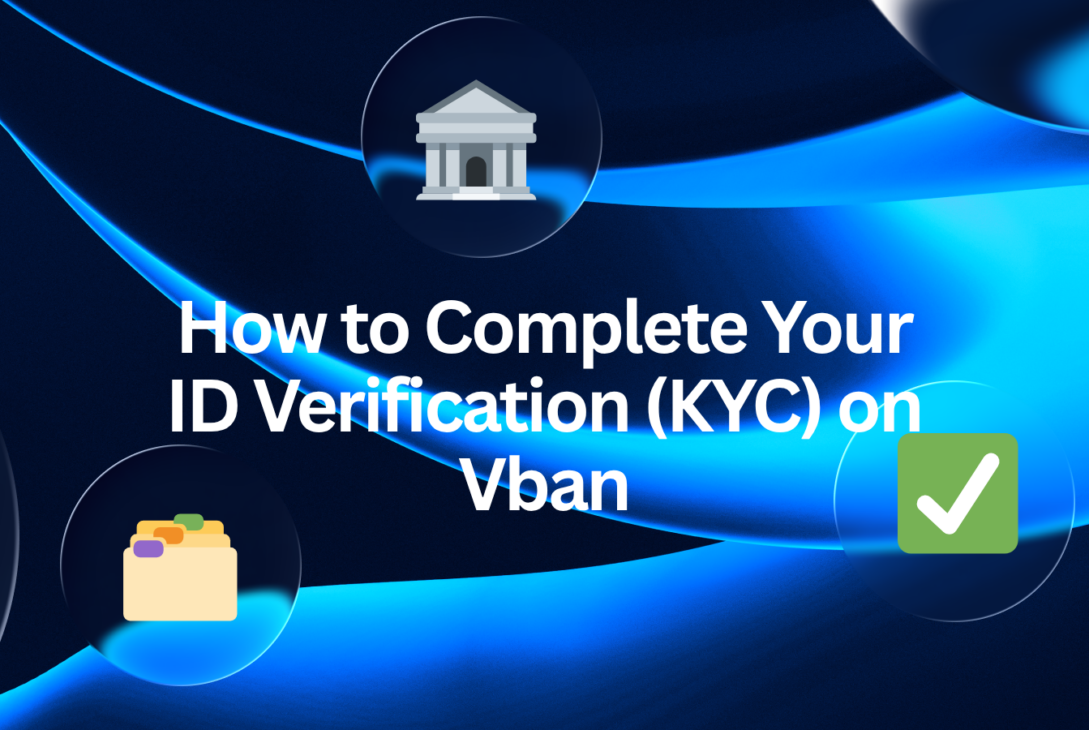 How to complete your ID Verification (KYC) on Vban