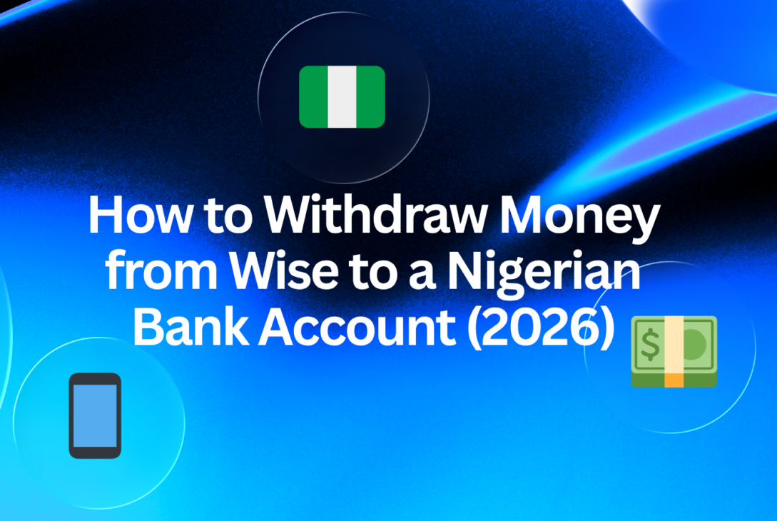 How to Withdraw Money from Wise to a Nigerian Bank Account