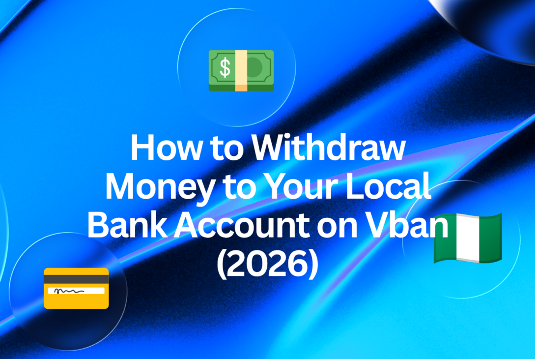 Withdraw USD, EUR, GBP to Your Local Bank Account on Vban
